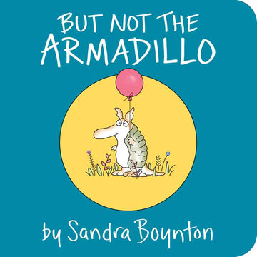 But Not the Armadillo Board Book