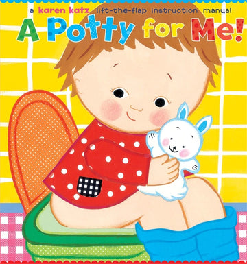 Potty For Me! Lift the Flap Book
