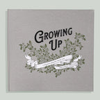 Growing Up