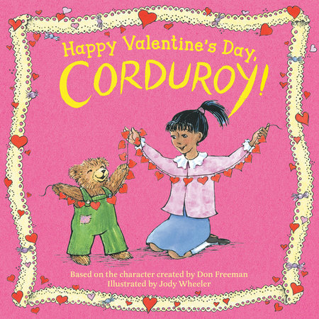 Happy Valentine’s Day, Corduroy Board Book