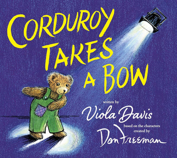 Corduroy Takes A Bow Board Book