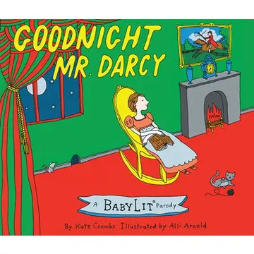 Goodnight Mr. Darcy: A Babylit Parody Picture Book