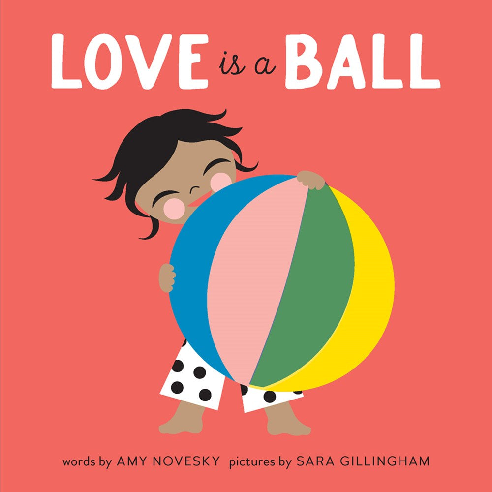 Love Is A Ball Board Book