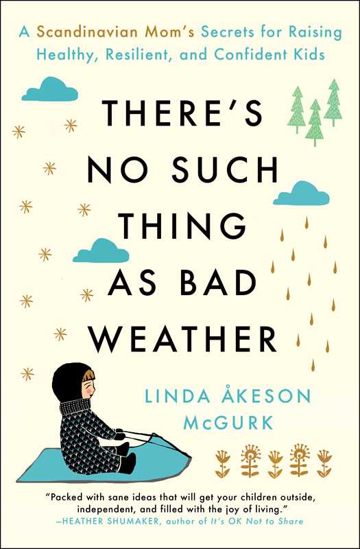 There’s No Such Thing As Bad Weather