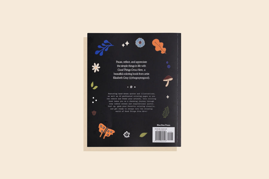 Good Things Grow Here: A Coloring Book for Adults