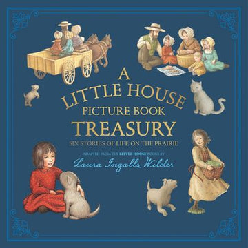 The Little House Picture Book Treasury