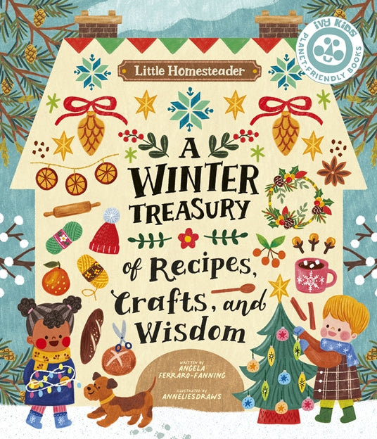 Little Homesteader: A Winter Treasury